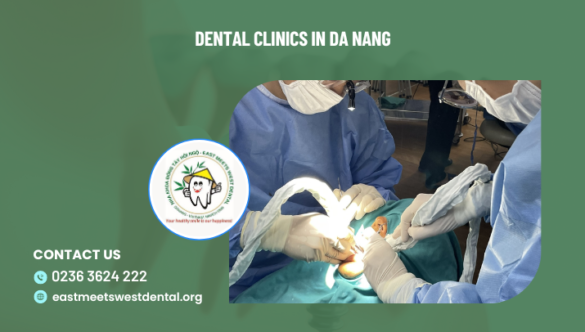 Dental Clinics in Da Nang – Top reputable dentists