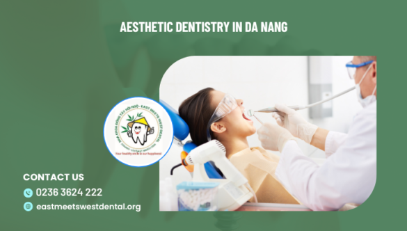 Aesthetic dentistry in Da Nang