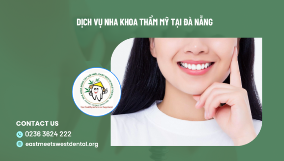 Dịch vụ nha khoa thẩm mỹ tại Đà Nẵng